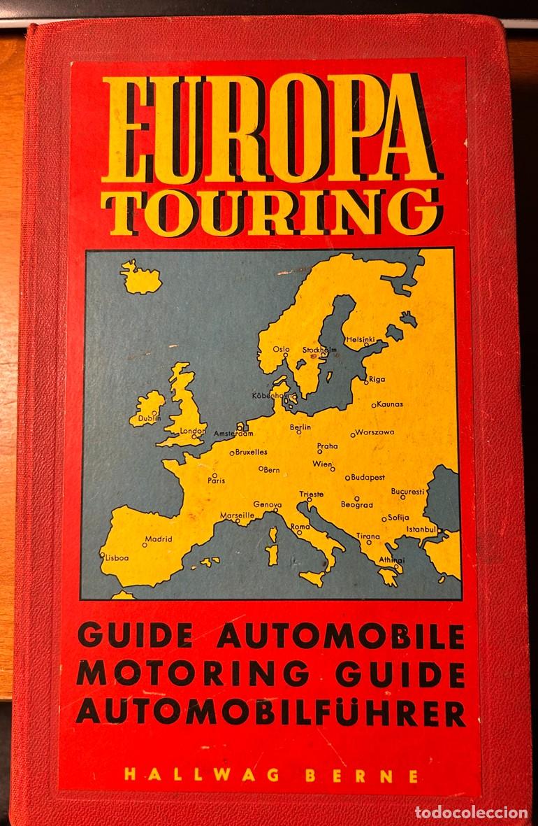 Libros de segunda mano: Europa Touring 1961. Guide Automobile. Gu&iacute;a de viajes Tres idiomas. Rutas, Hoteles, Planos.