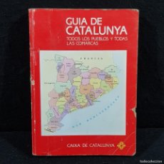 Libros de segunda mano: GUIA DE CATALUNYA - TODOS LOS PUEBLOS Y TODAS LAS COMARCAS - CAIXA DE CATALUNYA / CAA 24.418