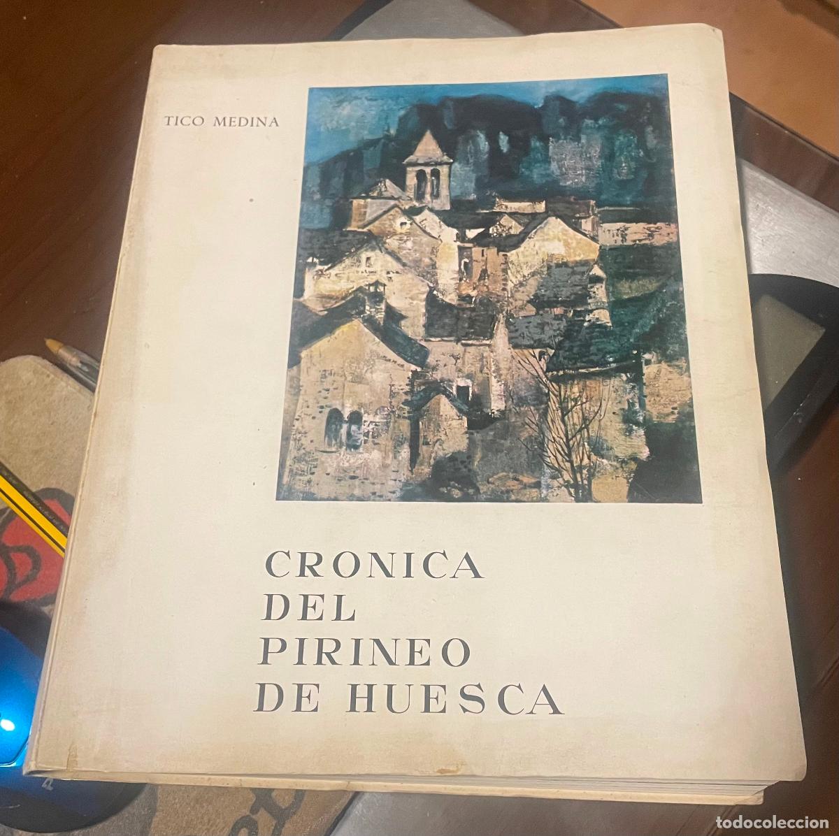 Livros em segunda m&atilde;o: CRONICA DEL PIRINEO HUESCA, Tico Medina, 1 Edicion
