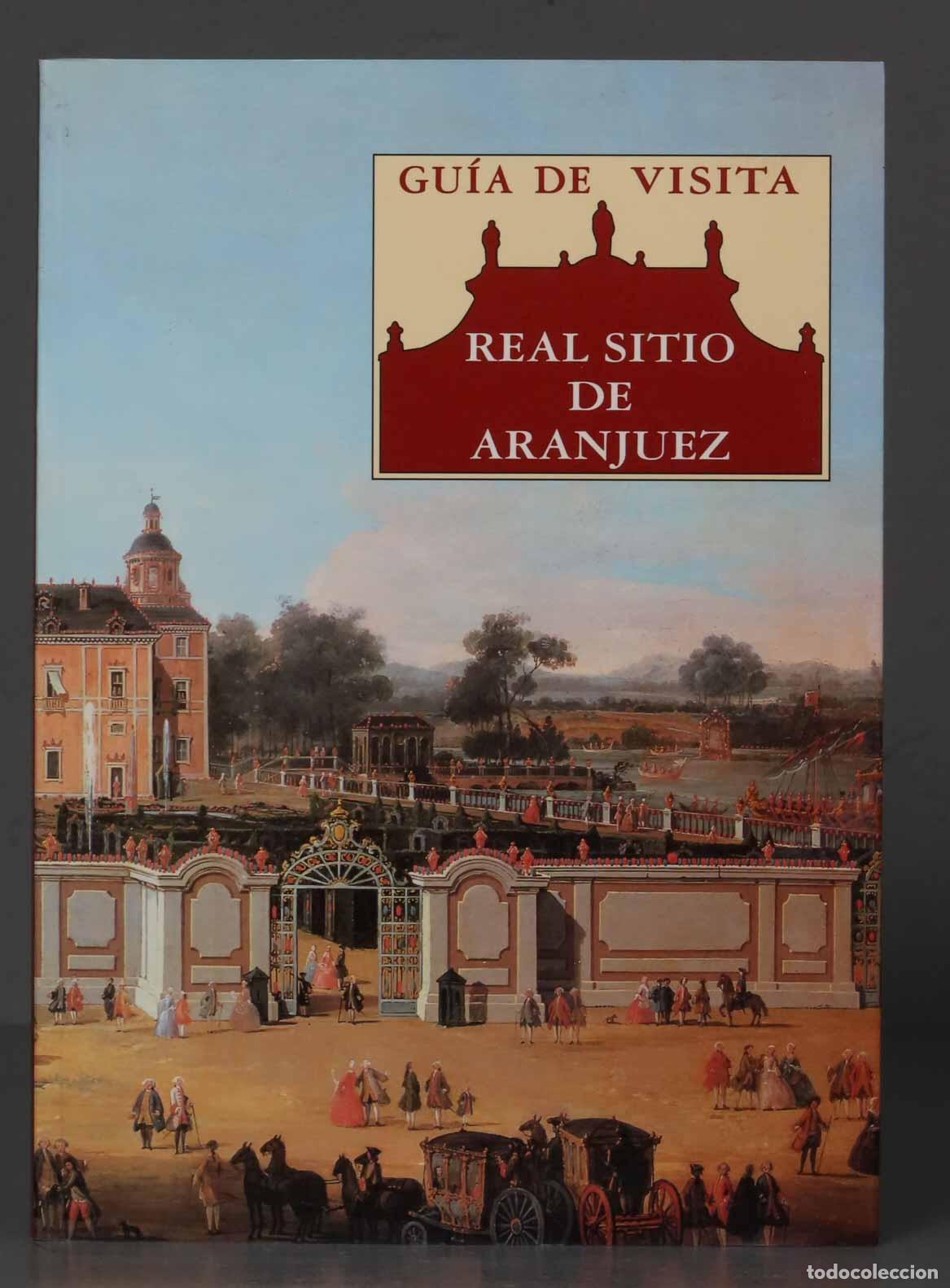 Libri di seconda mano: Real Sitio De Aranjuez, Guia De Visita