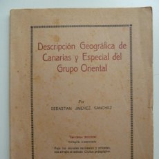 Libros de segunda mano: DESCRIPCIÓN GEOGRÁFICA DE CANARIAS Y ESPECIAL DEL GRUPO ORIENTAL. SEBASTIÁN JIMÉNEZ. 1944