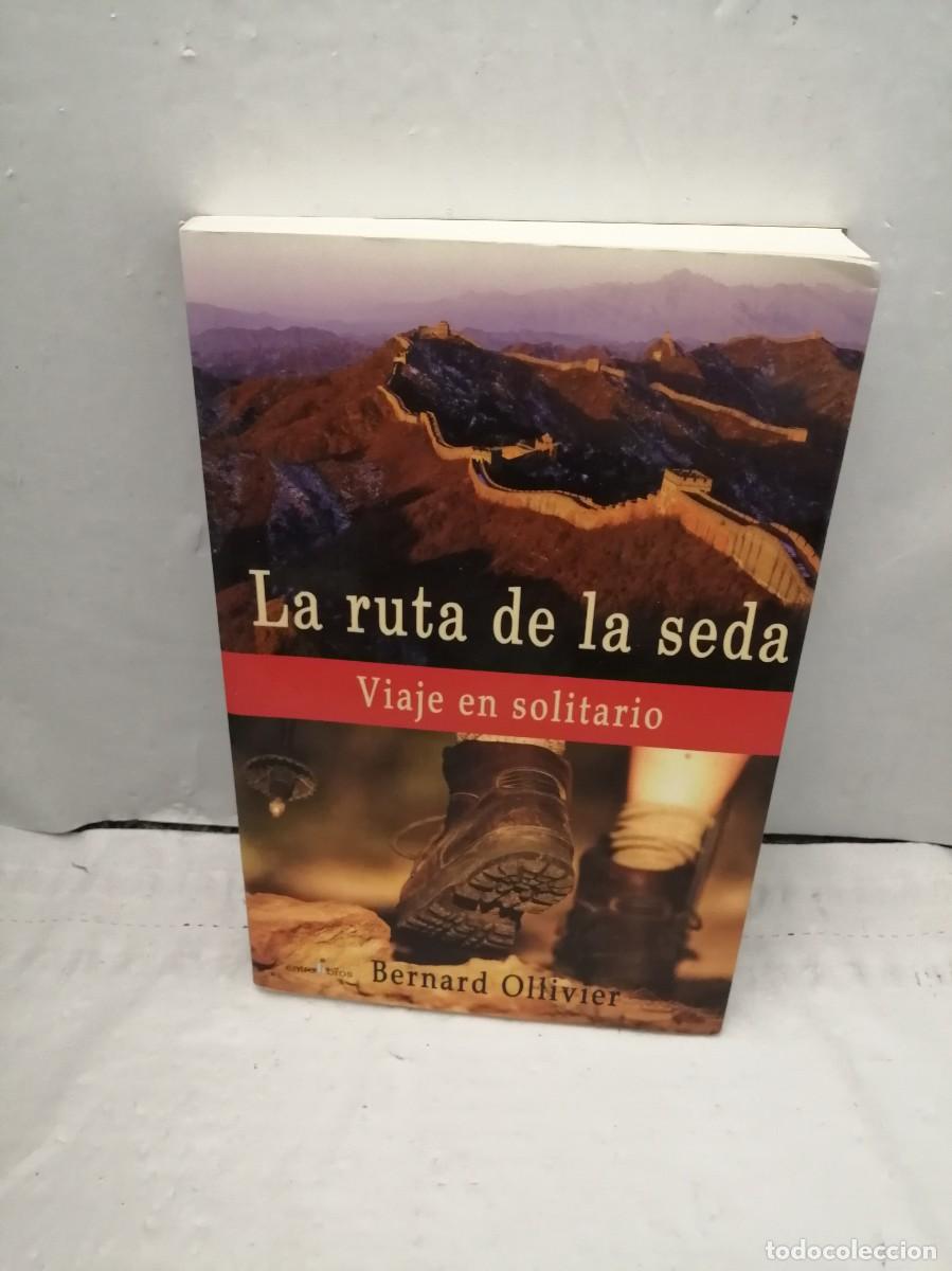 Gebrauchte B&uuml;cher: La ruta de la seda: Viaje en solitario (Primera edici&oacute;n)