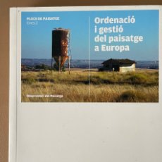 Libros de segunda mano: ORDENACIÓ I GESTIÓ DEL PAISATGE A EUROPA