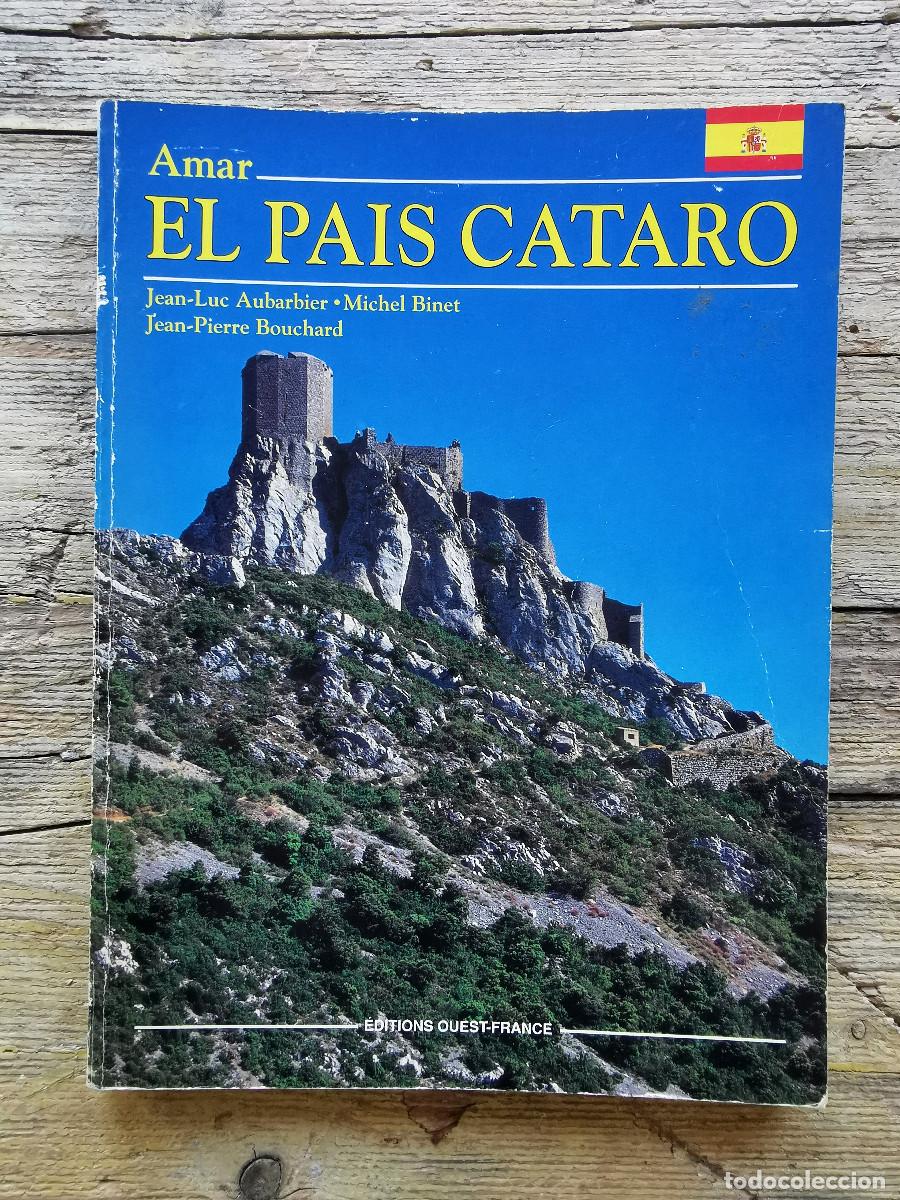 Libros de segunda mano: AMAR EL PAIS CATARO. AUBARBIER / BINET / BOUCHARD. 1994