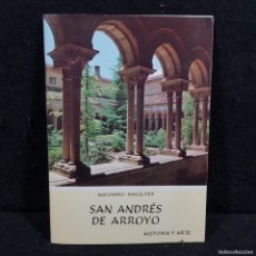 Libros de segunda mano: SAN ANDRÉS DE ARROYO - ALEJANDRO MASOLIVER - HISTORIA Y ARTE / 186