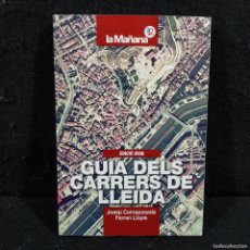 Libros de segunda mano: GUIA DELS CARRERS DE LLEIDA - JOSEP COMAPOSADA - FERRAN LLOPIS / 352