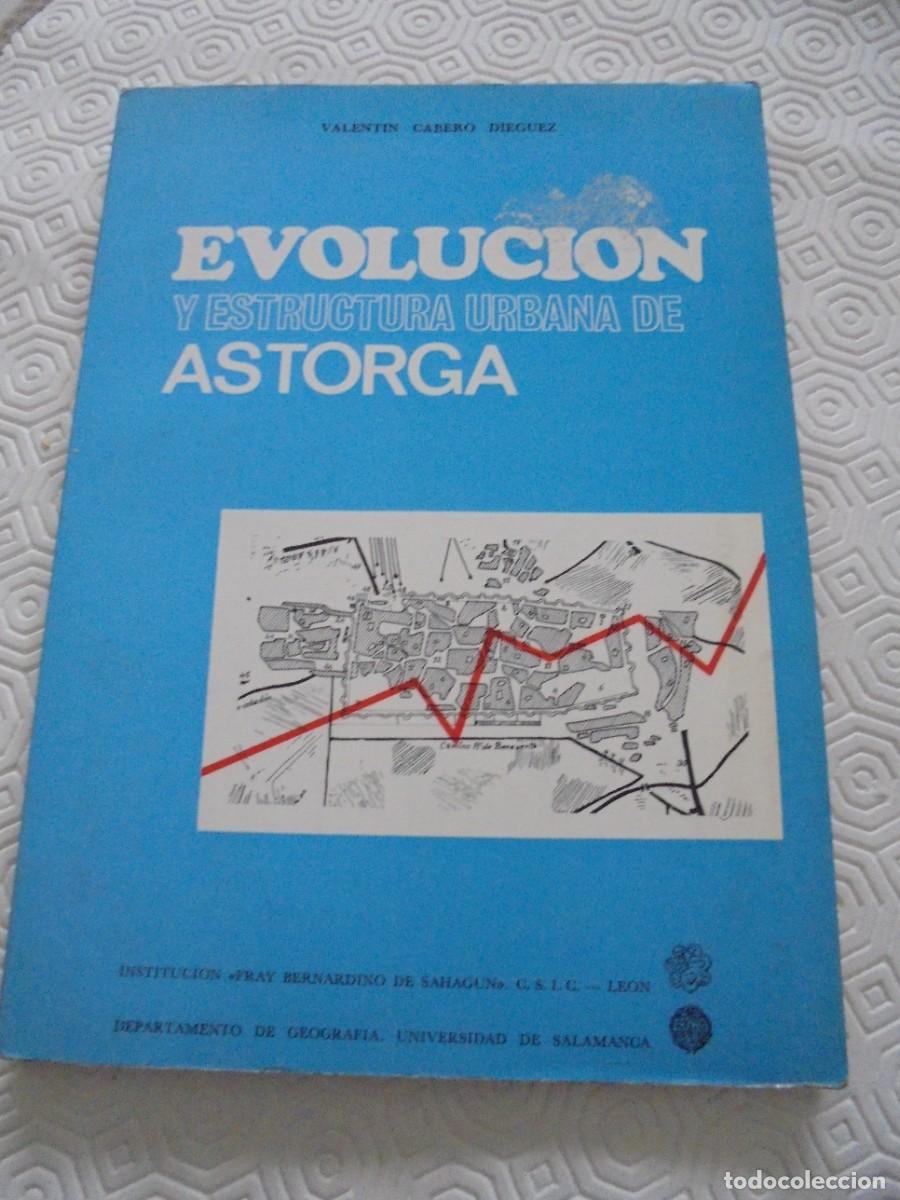 Libri di seconda mano: EVOLUCION Y ESTRUCTURA URBANA DE ASTORGA. VALENTIN CABERO DIEGUEZ. 1973. RUSTICA. ALGUNAS FOTOGRAFIA