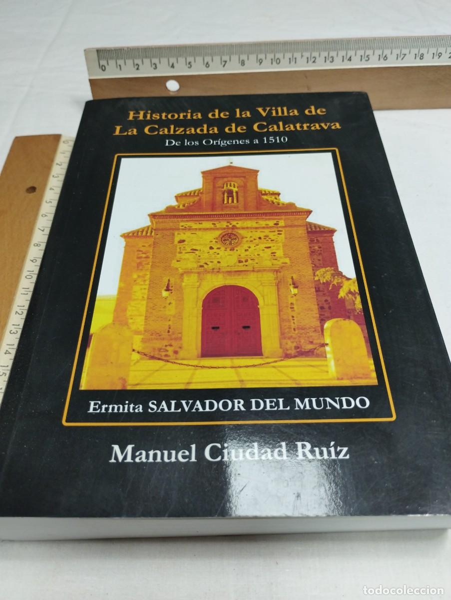 Gebrauchte B&uuml;cher: Historia de la villa de Calzada de Calatrava. Manuel Ciudad, 2009