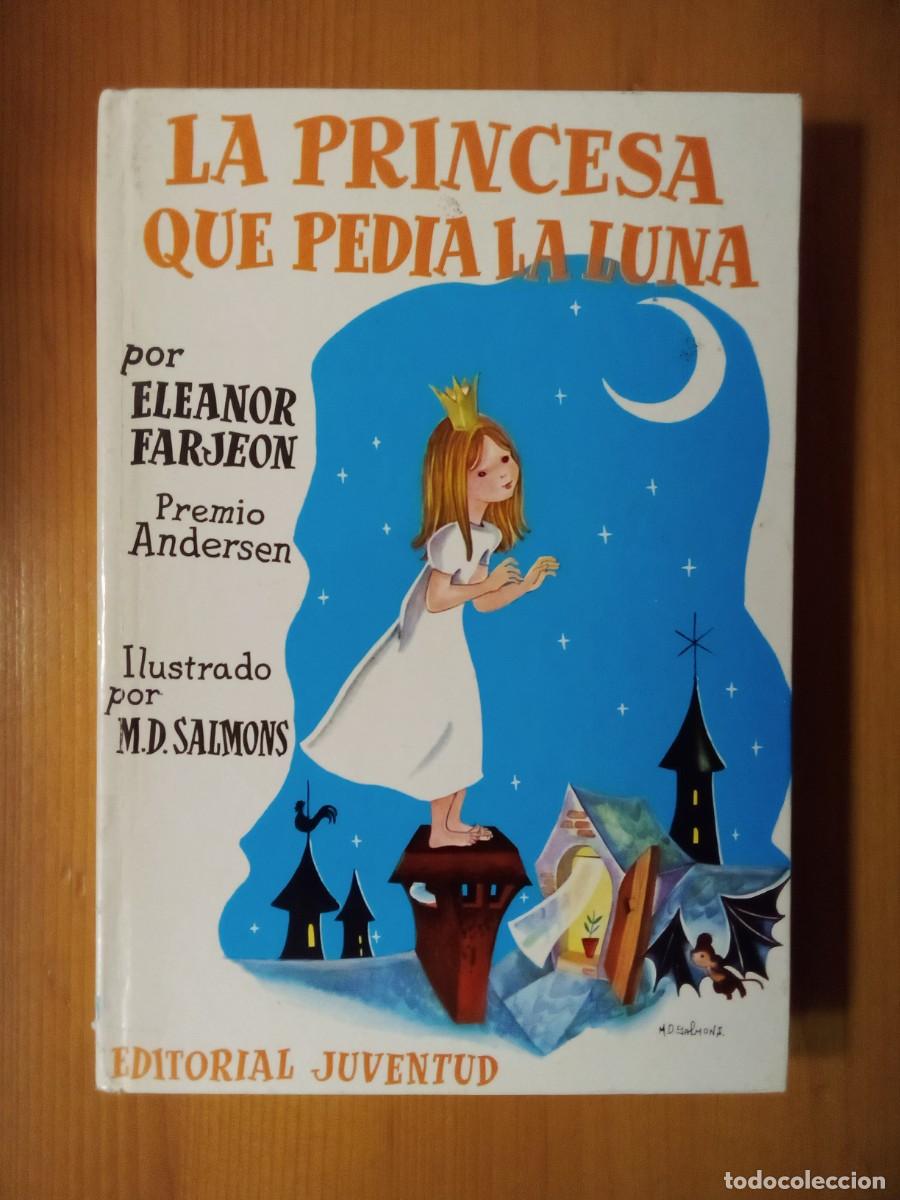 Libros de segunda mano: LA PRINCESA QUE PEDIA LUNA, ELEANOR FARJEON, EDITORIAL JUVENTUD, 1982