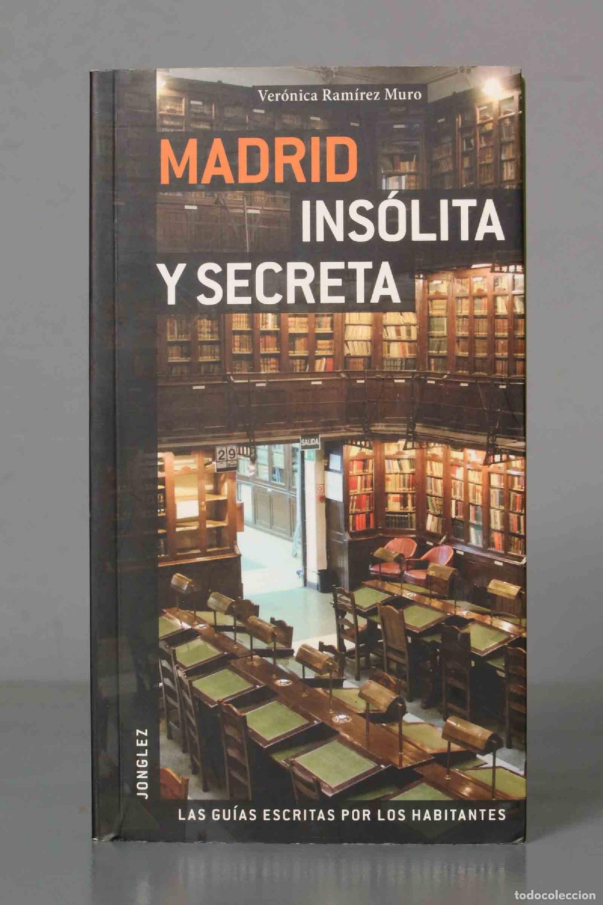 Libros de segunda mano: Madrid Insolita y Secreta. Ver&oacute;nica Ram&iacute;rez Muro