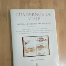 Libros de segunda mano: CUADERNOS DE VIAJE. CRÓNICAS DE TIERRAS DESCONOCIDAS. FARID ABDELOUAHAB. EDITORIAL PLANETA 2006.