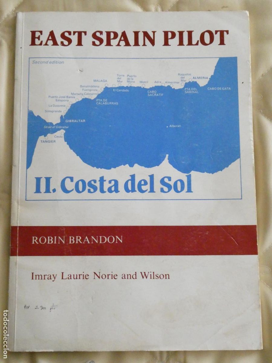 Libros de segunda mano: LIBRO EAST SPAIN PILOT. MONOGRAF&Iacute;A PUERTOS ANDALUC&Iacute;A FOTOS. GIBRALTAR A CABO DE GATA 1982. 98P 310GR