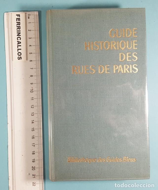 Gebrauchte B&uuml;cher: GU&Iacute;A HACHETTE: GUIDE HISTORIQUE DES RUES DE PARIS, BIBLIOTHEQUE DES GUIDES BLEUS 1965 597 P&Aacute;GINAS