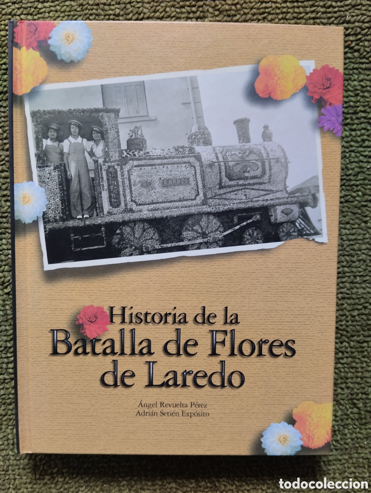Gebrauchte B&uuml;cher: Historia de la Batalla de Flores de Laredo, &Aacute;ngel revuelta P&eacute;rez, Adri&aacute;n Seti&eacute;n