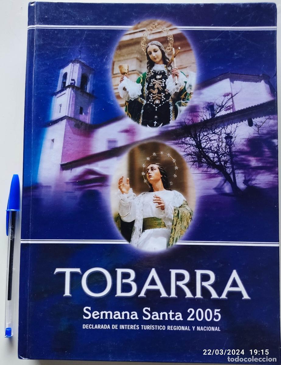 Libros de segunda mano: SEMANA SANTA TOBARRA ALBACETE 2005. LIBRO