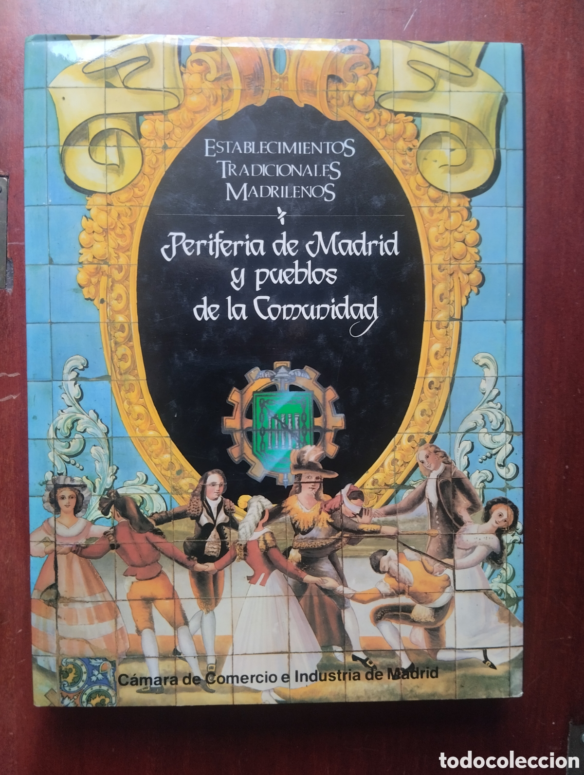 Libri di seconda mano: Establecimientos Tradicionales Madrile&ntilde;os, Periferia de Madrid y pueblos de la Comunidad