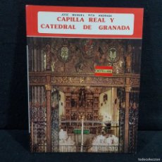 Libros de segunda mano: CAPILLA REAL Y CATEDRAL DE GRANADA - JOSE MANUEL PITA ANDRADE - EDITORIAL EVEREST / 749