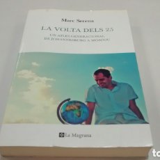Libros de segunda mano: LA VOLTA DELS 25 DE MARC SERENA (LA MAGRANA) (DEDICATORIA, DIBUIX I SIGNATURA DE L´AUTOR)