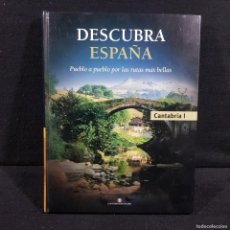 Libros de segunda mano: DESCUBRIR ESPAÑA - PUEBLO A PUEBLO POR LAS RUTAS MÁS BELLAS - CANTABRIA I - CLUB INTERNACIONAL / 754