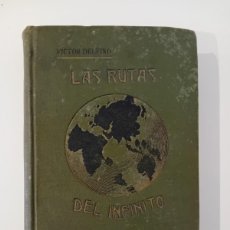 Libros de segunda mano: LAS RUTAS DEL INFINITO. VICTOR DELFINO. LIBRERÍA DE FELIU Y SUSANNA. 1911