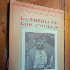 Libros de segunda mano: NATIVOS PANAMÁ 1946 - LA TIERRA DE LOS CHOLOS - FIRMADA POR AUTOR RUBEN DARIO CARLES - FOTOS