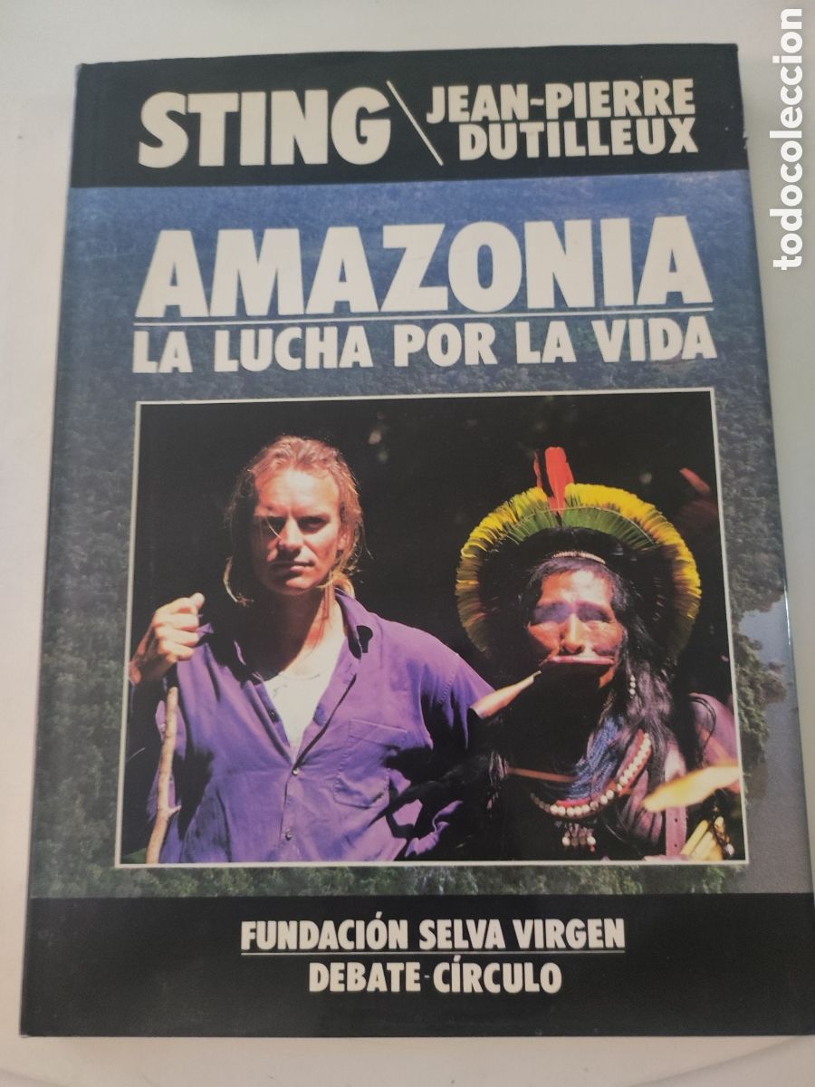 Gebrauchte B&uuml;cher: AMAZONIA LA LUCHA POR LA VIDA.- Sting / J -P Dutilleux