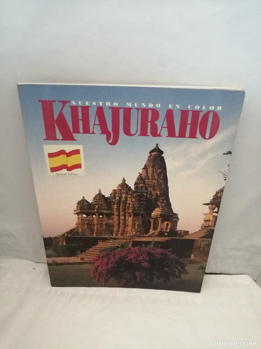 Libros de segunda mano: KHAJURAHO (Edici&oacute;n espa&ntilde;ola, Colecci&oacute;n: Nuestro Mundo en Color)