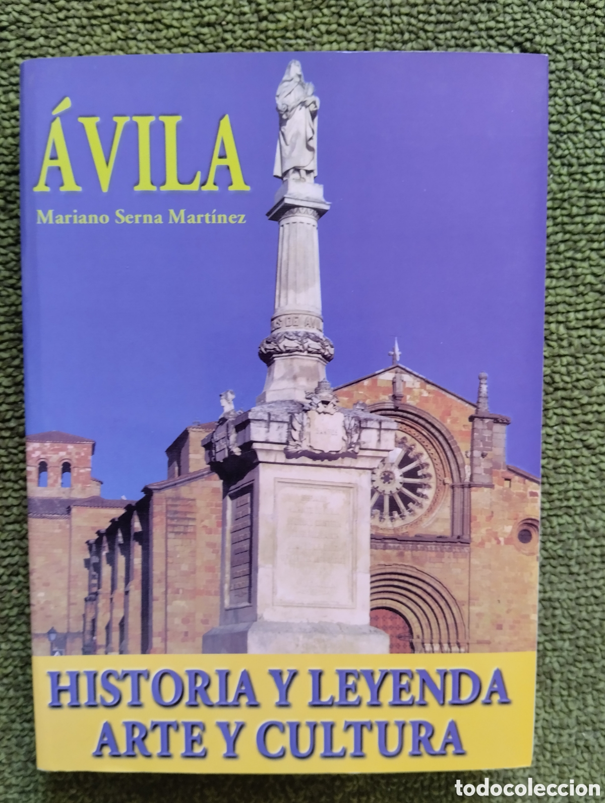 Gebrauchte B&uuml;cher: &Aacute;vila, Historia y Leyenda arte y cultura, Mariano Serna Mart&iacute;nez