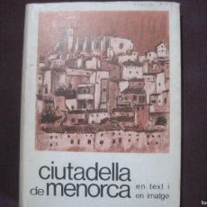 Libros de segunda mano: FERNANDO MARTÍ - CIUDADELA DE MENORCA EN TEXT I EN IMATGE
