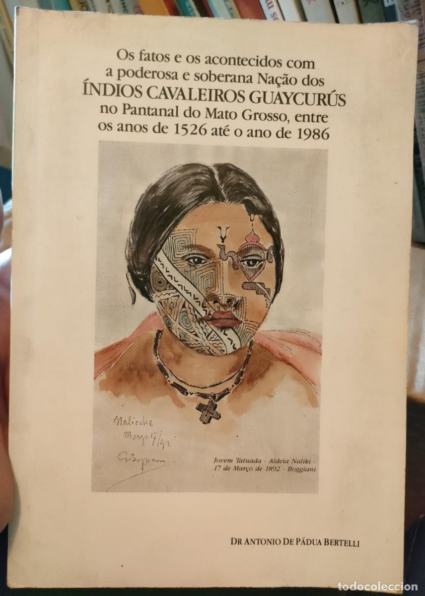 Libros de segunda mano: Bertelli. &Iacute;ndios Cavaleiros Guaycur&uacute;s. 1987