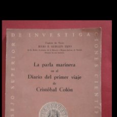 Libros de segunda mano: LA PARLA MARINERA EN EL DIARIO DEL PRIMER VIAJE DE CRISTÓBAL COLÓN. JULIO F. GUILLEN TATO