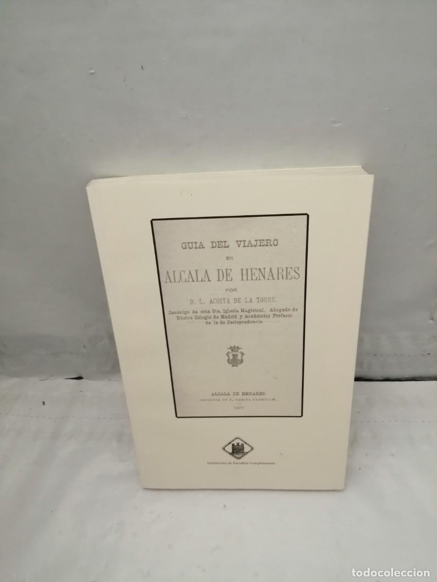 Gebrauchte B&uuml;cher: Gu&iacute;a del viajero en Alcal&aacute; de Henares (Edici&oacute;n facs&iacute;mil de la de 1882, Imprenta F. Garc&iacute;a Carballo)