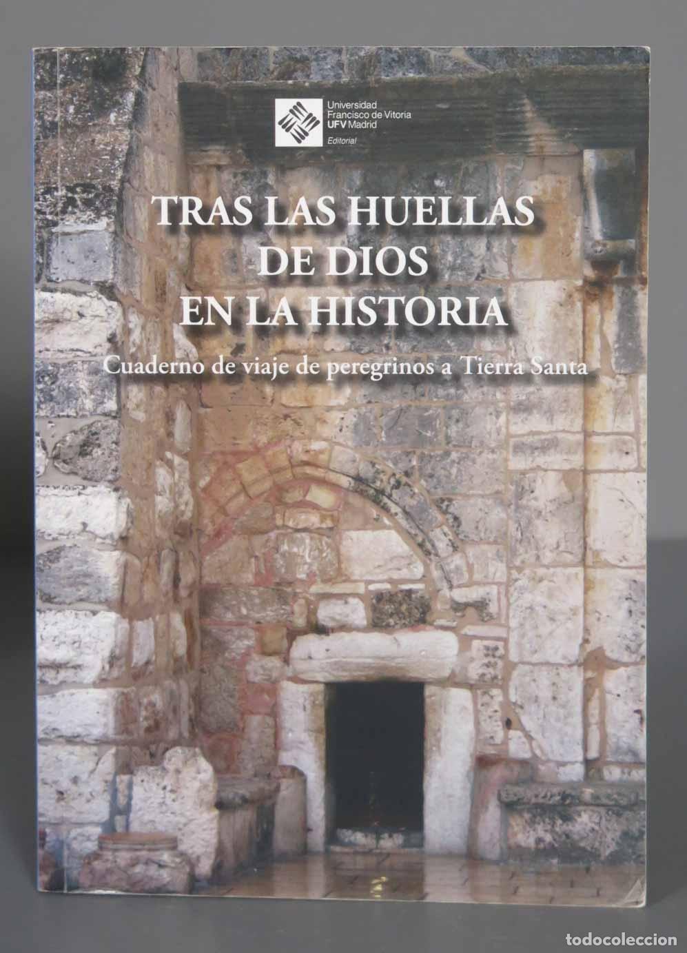 Libros de segunda mano: Tras las huellas de Dios en la Historia. Cuadernos de viaje de peregrinos a Tierra Santa