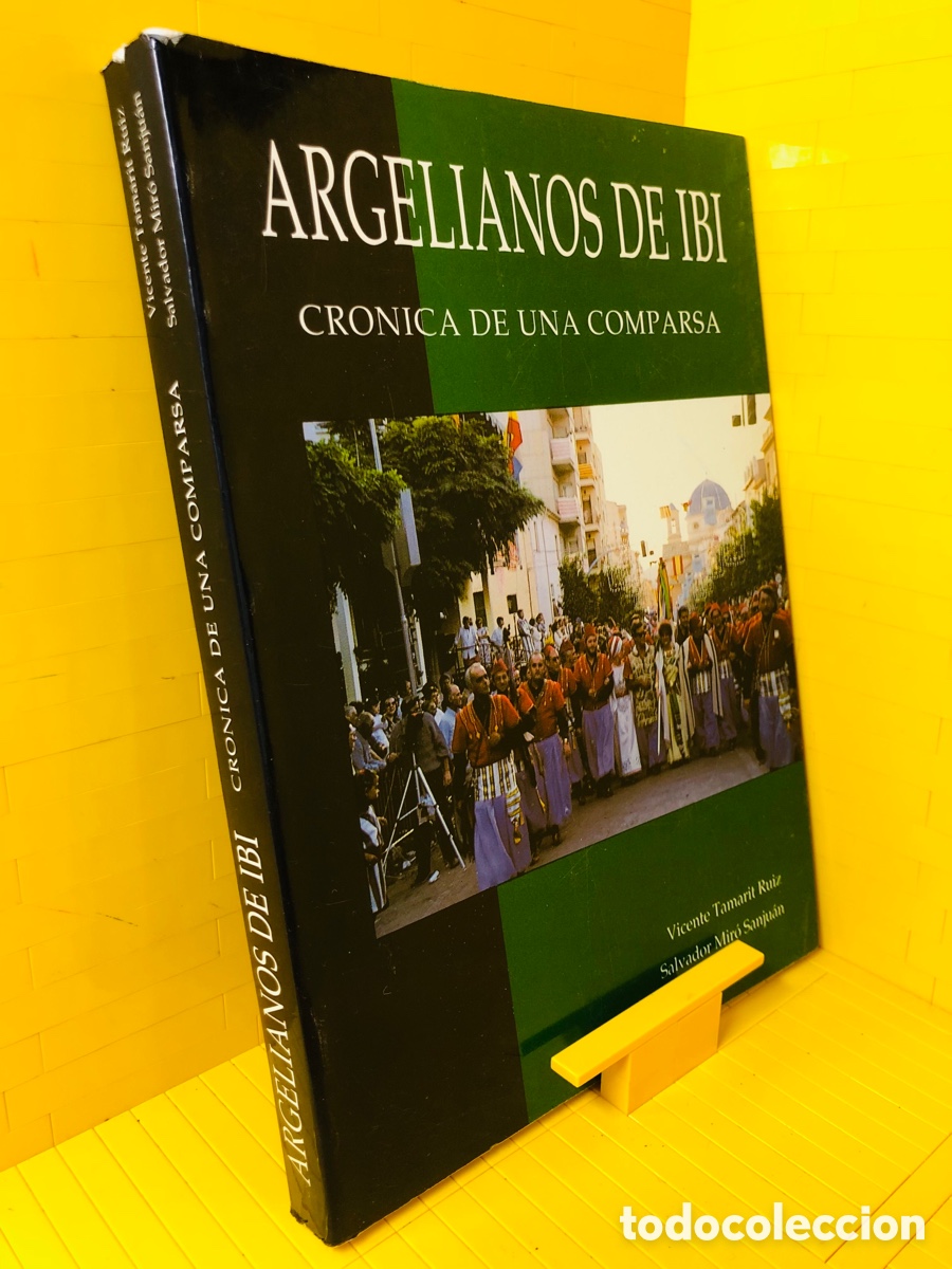 Libros de segunda mano: ARGELIANOS DE IBI ● CR&Oacute;NICA DE UNA COMPARSA ● ● 1990 ● VICENTE TAMARIT RUIZ - SALVADOR MIR&Oacute;