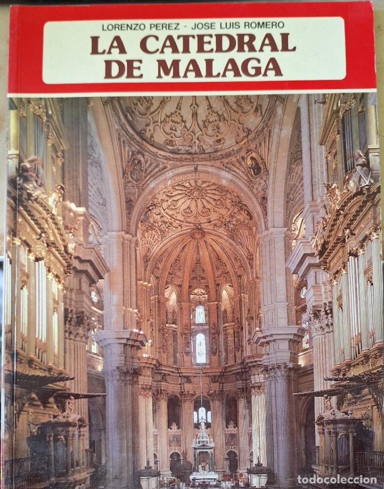 Libri di seconda mano: LA CATEDRAL DE MALAGA. - PEREZ/ROMERO, Lorenzo/Jose Luis.