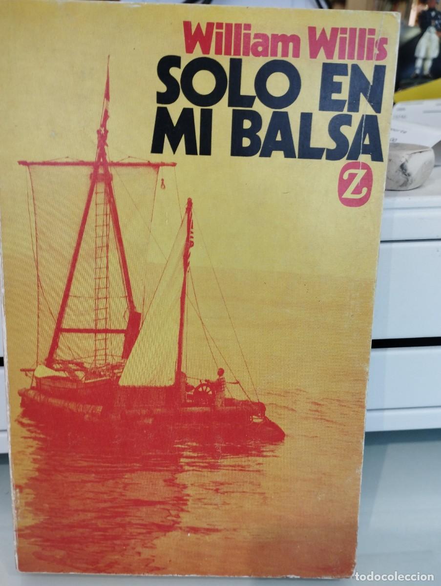 Libros de segunda mano: William Willis. Solo en mi balsa - Foto 1