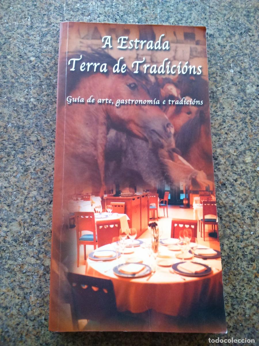 Gebrauchte B&uuml;cher: A ESTRADA TERRA DE TRADICIONS - GUIA DE ARTE, GASTRONOMIA E TRADICIONS --