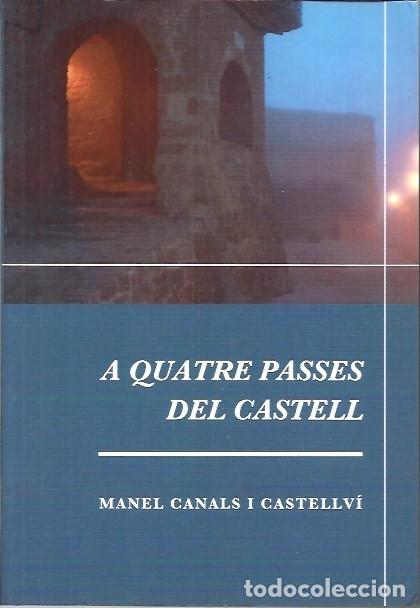 Libri di seconda mano: A QUATRE PASSES DEL CASTELL MANEL CANALS I CASTELLVI
