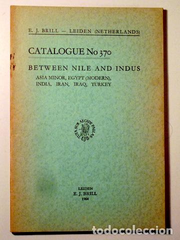 Libri di seconda mano: BRILL, E.J. - CATALOGUE N&ordm; 370 Beetwen Nile and Indus - Leiden 1964