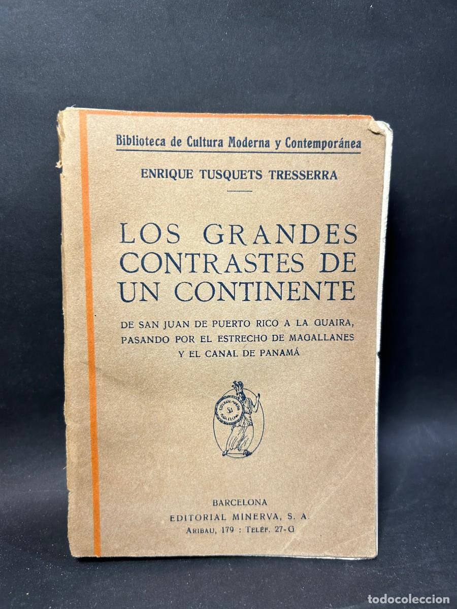 Libros de segunda mano: ENRIQUE TUSQUETS TRESSERRA - LOS GRANDES CONTRASTES DE UN CONTINENTE