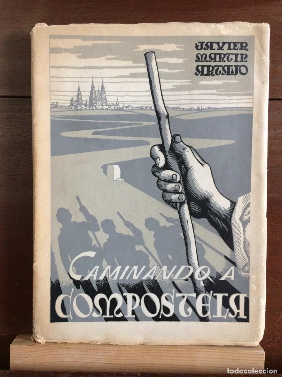 Libros de segunda mano: CAMINANDO A COMPOSTELA de JAVIR MARTIN ARTAJO, 1954. EDITORIAL CAT&Oacute;LICA. FRENTE JUVENTUDES