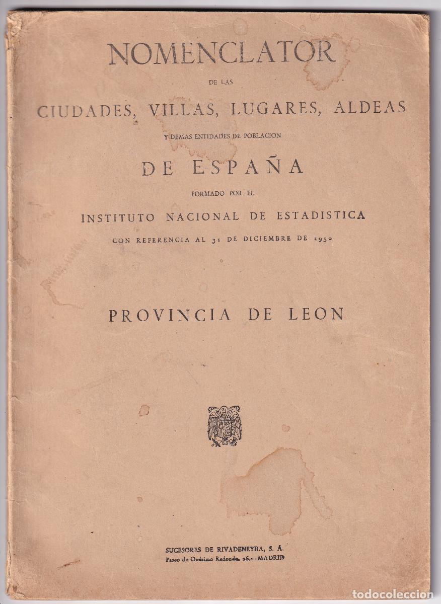 Libri di seconda mano: NOMENCL&Aacute;TOR DE CIUDADES, VILLAS, ETC. DE ESPA&Ntilde;A. PROVINCIA DE LE&Oacute;N. 1950. INE.