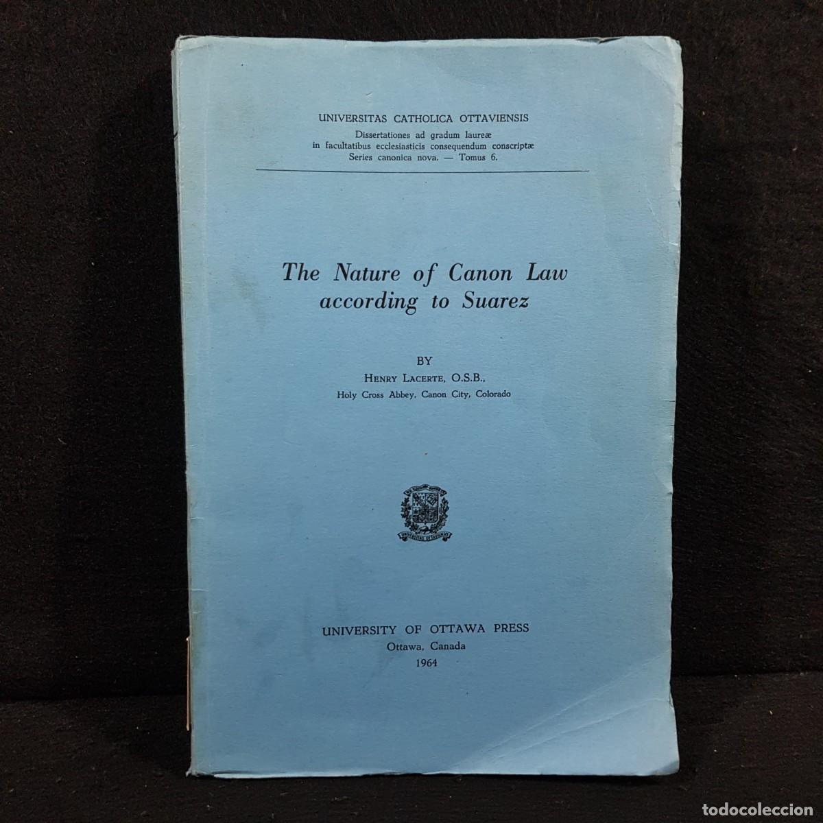 Gebrauchte B&uuml;cher: THE NATURE OF CANON LAW ACCORDINF TO SUAREZ - HENRY LACERTE - UNIVERSITAS CATHOLICA - 1964 / 1815