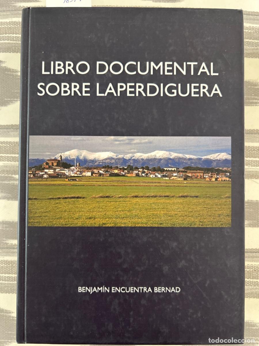 Libros de segunda mano: LIBRO DOCUMENTAL SOBRE LAPERDIGUERA, BENJAMIN ENCUENTRA BERNAD, HUESCA
