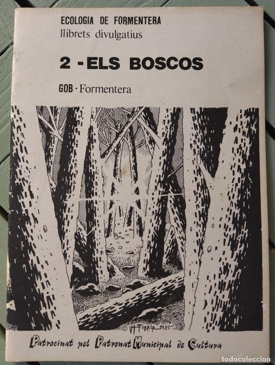 Libros de segunda mano: ECOLOG&Iacute;A DE FORMENTERA. LLIBRETS DIVULGATIUS. ELS BOSCOS. GOB FORMENTERA, 1985.