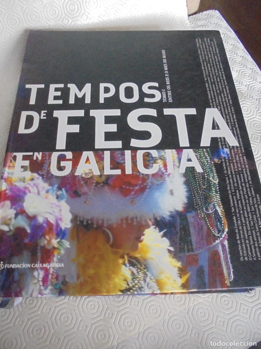 Libri di seconda mano: TEMPOS DE FESTA EN GALICIA. TOMO I. ENTRE OS REIS E O MES DE MAIO. TAPA DURA. GRAN FORMATO. A&Ntilde;O 2006