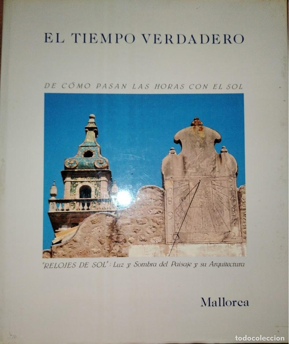 Libros de segunda mano: EL TIEMPO VERDADERO - DE C&Oacute;MO PASAN LAS HORAS CON EL SOL