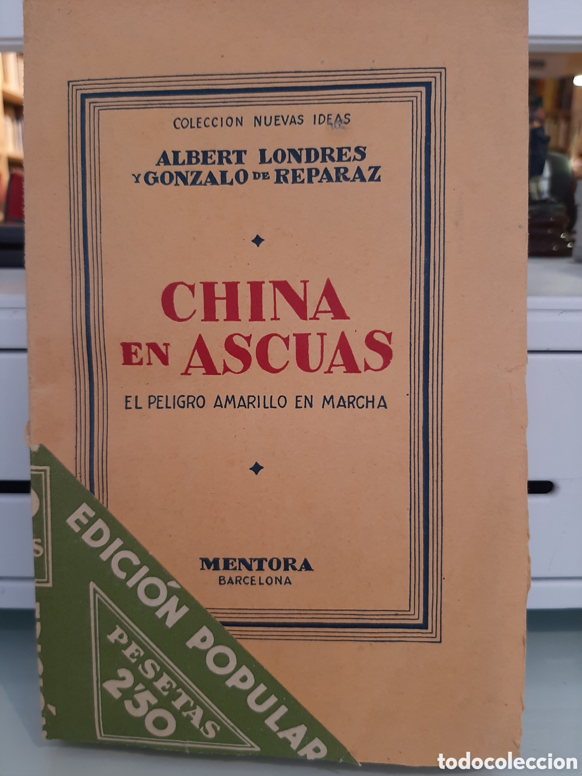 Gebrauchte B&uuml;cher: China en ascuas. El peligro amarillo en marcha - Albert Londres y Gonzalo de Reparaz