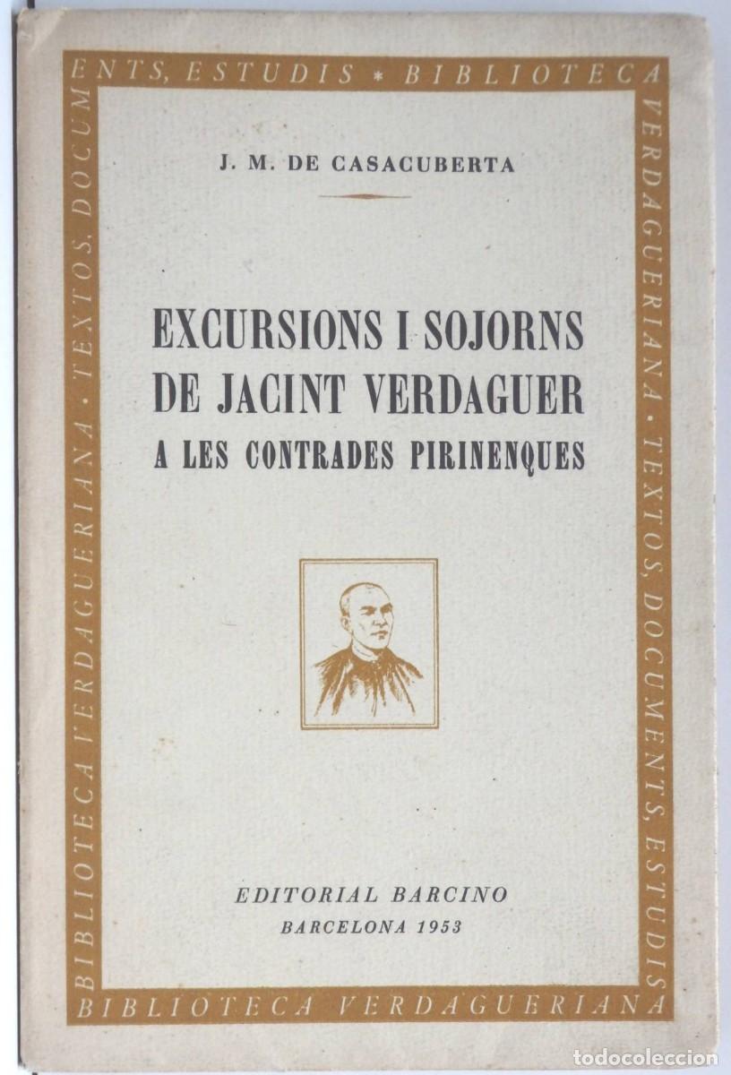 Libros de segunda mano: J.M. de CASACUBERTA &ndash; Excursions i Sojorns de Jacint Verdaguer a les contrades pirinenques