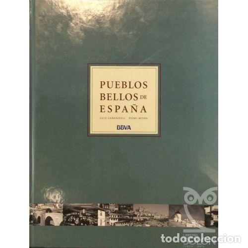 Gebrauchte B&uuml;cher: Los Pueblos M&aacute;s Bellos de Espa&ntilde;a - Luis Carandell - Lunwerg - 2002, 1&ordf; ed. - Colecci&oacute;n Bbva